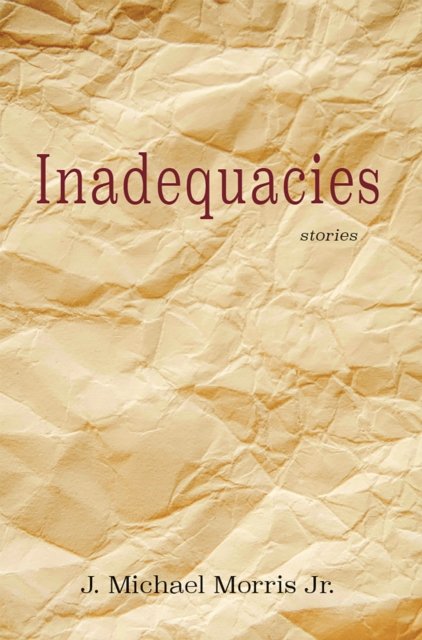 Inadequacies James Paperback MP–TAM Texas A&M University 9781622889310
