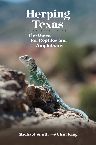 Herping Texas – The Quest for Reptiles and Amphibians Smith King Paperback