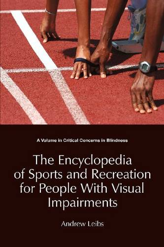 The Encyclopedia of Sports and Recreation for People with Visual Impairments