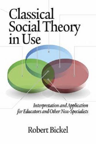 Classical Social Theory in Use – Interpretation and Application for Educators a…