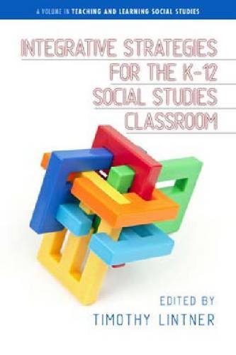 Integrative Strategies for the K–12 Social Studies Classroom Lintner Hardback