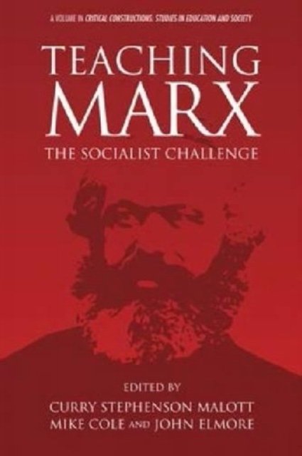 Teaching Marx – The Socialist Challenge Malott Elmore Cole Paperback