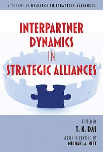 Interpartner Dynamics in Strategic Alliances Das Hardback 9781623961367