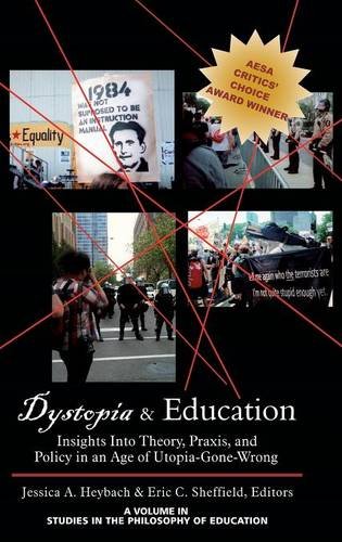 Dystopia and Education – Insights Into Theory, Praxis, and Policy in an Age of …