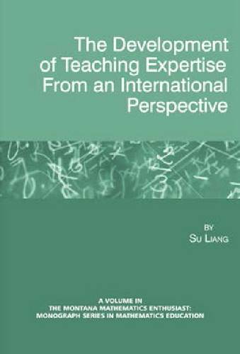 The Development of Teaching Expertise from an International Perspective Liang