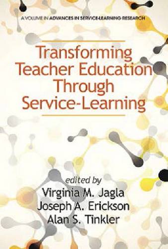 Transforming Teacher Education Through Service–Learning Jagla Erickson Tinkler