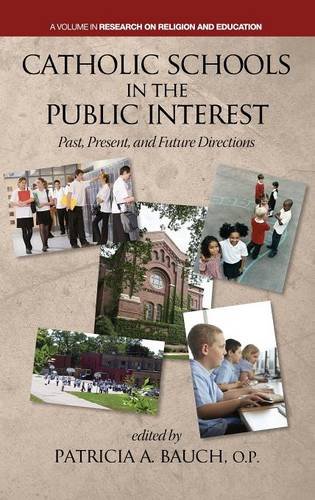 Catholic Schools and the Public Interest – Past, Present, and Future Directions