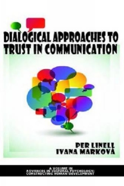Dialogical Approaches to Trust in Communication Linell Marková Paperback
