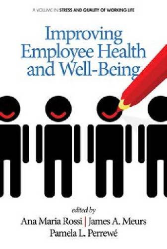 Improving Employee Health and Well Being Rossi Meurs Perrewé Hardback