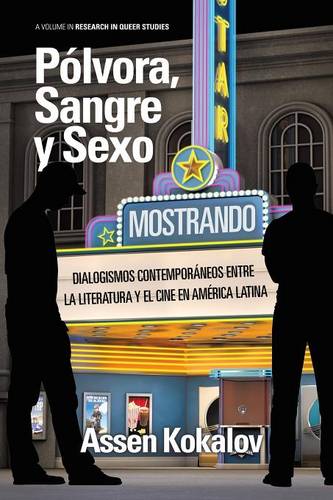 Polvora, Sangre y Sexo – Dialogismos Contemporaneos Entre La Literatura y El Ci…