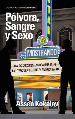 Polvora, Sangre y Sexo – Dialogismos Contemporaneos Entre La Literatura y El Ci…