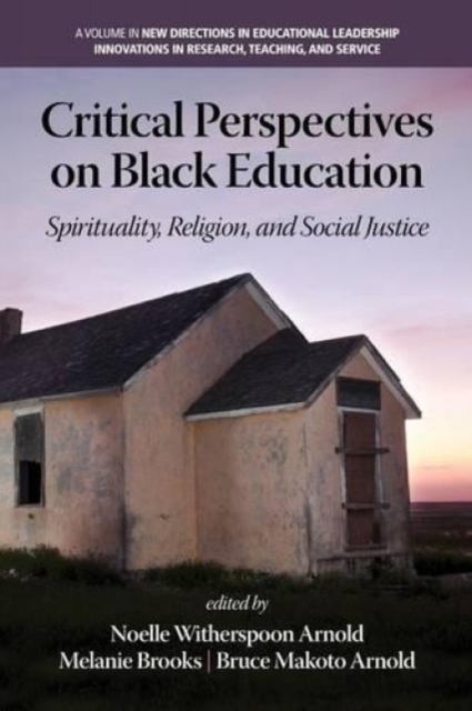 Critical Perspectives on Black Education – Spirituality, Religion and Social Ju…