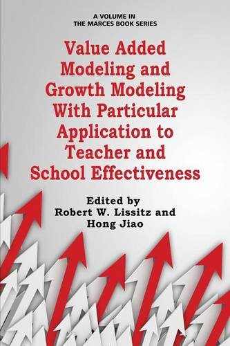 Value Added Modeling and Growth Modeling with Particular Application to Teacher…