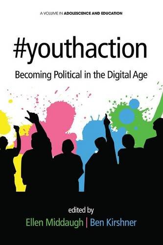 #youthaction – Becoming Political in the Digital Age Kirshner Middaugh Paperback