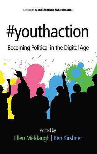 #youthaction – Becoming Political in the Digital Age Kirshner Middaugh Hardback