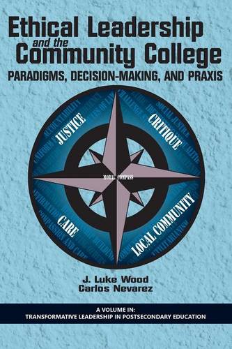 Ethical Leadership and the Community College – Paradigms, Decision–Making, and …