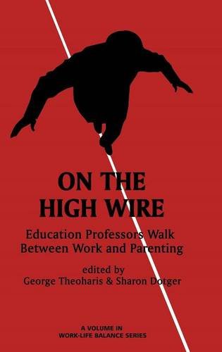 On the High Wire – Education Professors Walk Between Work and Parenting Hardback