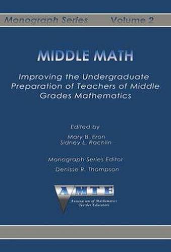 Middle Math – Improving the Undergraduate Preparation of Teachers of Middle Gra…