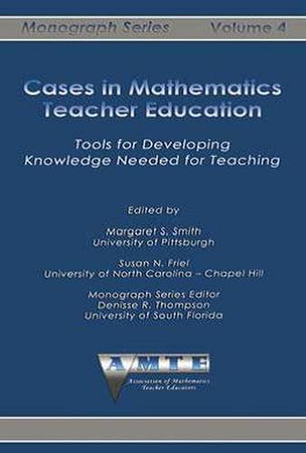 Cases in Mathematics Teacher Education – Tools for Developing Knowledge Needed …