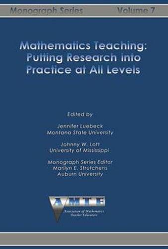 Mathematics Teaching – Putting Research into Practice at All Levels Lott Luebeck