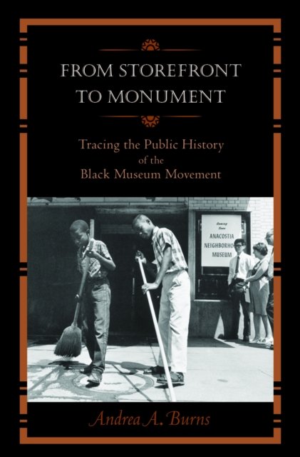 From Storefront to Monument – Tracing the Public History of the Black Museum Mo…