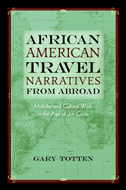 African American Travel Narratives from Abroad – Mobility and Cultural Work in …