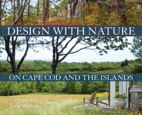 Design with Nature on Cape Cod and the Islands Ahern Paperback 9781625346339