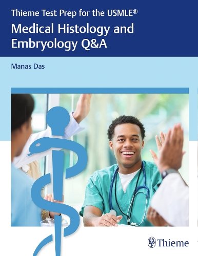 Thieme Test Prep for the USMLE®: Medical Histology and Embryology Q&A Das