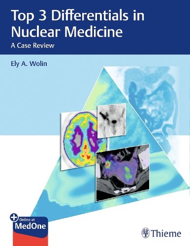 Top 3 Differentials in Nuclear Medicine – A Case Review Wolin O`brien Hardback