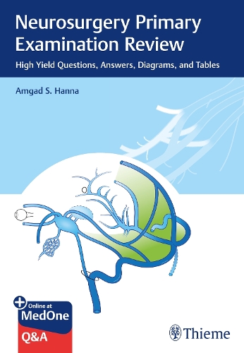 Neurosurgery Primary Examination Review – High Yield Questions, Answers, Diagra…