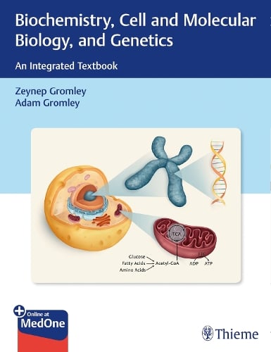 Biochemistry, Cell and Molecular Biology, and Ge – An Integrated Textbook
