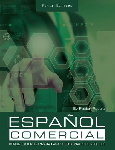 Español Comercial – Comunicación Avanzada para Profesionales de Negocios Faccio