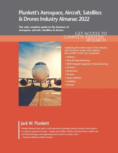 Plunkett`s Aerospace, Aircraft, Satellites & Dro – Aerospace, Aircraft, Satelli…
