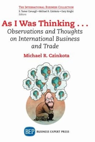 As I Was Thinking...– Observations and Thoughts on International Business and T…