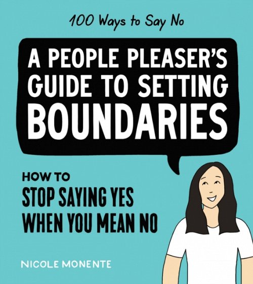 100 Ways to Say No – How to Stop Saying Yes When You Mean No Monente Hardback