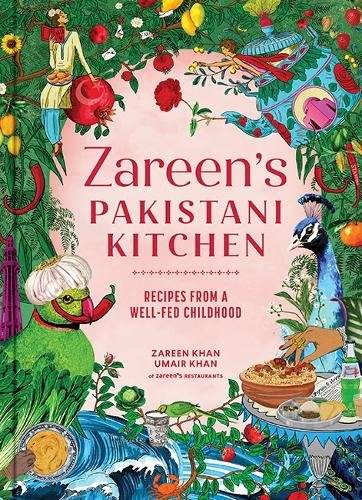 Zareen&sbquo;&Auml;&ocirc;s Pakistani Kitchen: Recipes from a Well-Fed Childhood (Pakistani and Indian Cooking)