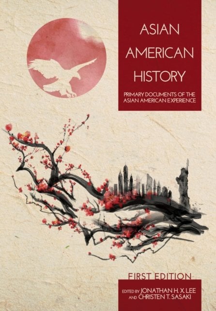 Asian American History – Primary Documents of the Asian American Experience Lee