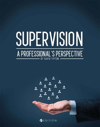 Supervision – A Professional`s Perspective Tipton Paperback John Wiley & Sons