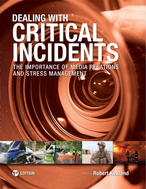 Dealing with Critical Incidents – The Importance of Media Relations and Stress …