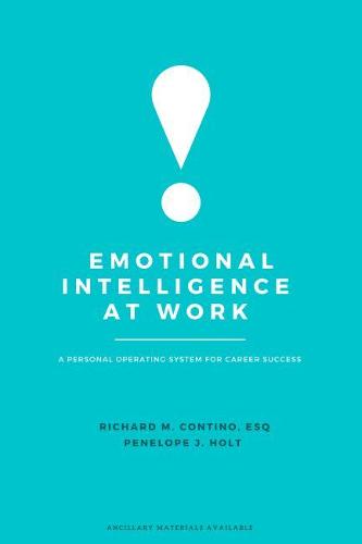 Emotional Intelligence at Work – A Personal Operating System for Career Success