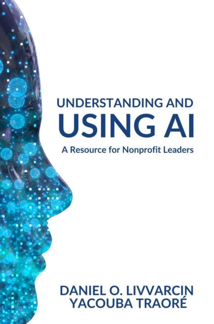 Understanding and Using AI – A Resource for Nonprofit Leaders Livvarcin Traoré