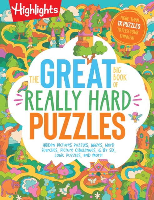 The Great Big Book of Really Hard Puzzles Highlights Paperback Highlights