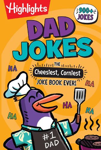 Dad Jokes: The Cheesiest, Corniest Joke Book Ever! Highlights Paperback