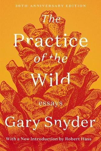 Book cover of The Practice of The Wild by Gary Snyder