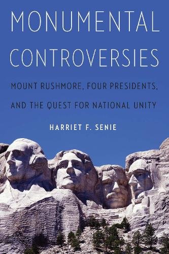 Monumental Controversies – Mount Rushmore, Four Presidents, and the Quest for N…
