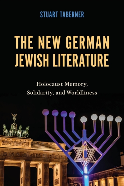 The New German Jewish Literature – Holocaust Memory, Solidarity, and Worldlines…