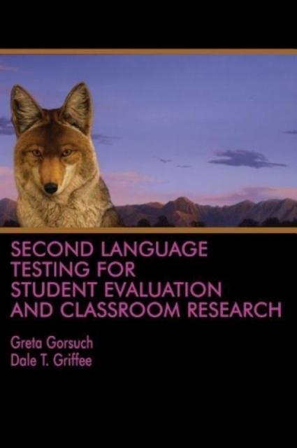 Second Language Testing for Student Evaluation and Classroom Research Gorsuch
