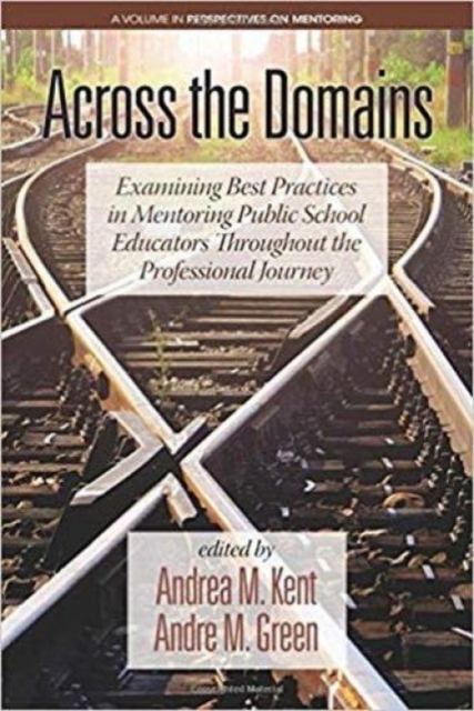 Across the Domains – Examining Best Practices in Mentoring Public School Educat…