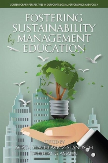 Fostering Sustainability by Management Education Stachowicz–stan Amann Hardback