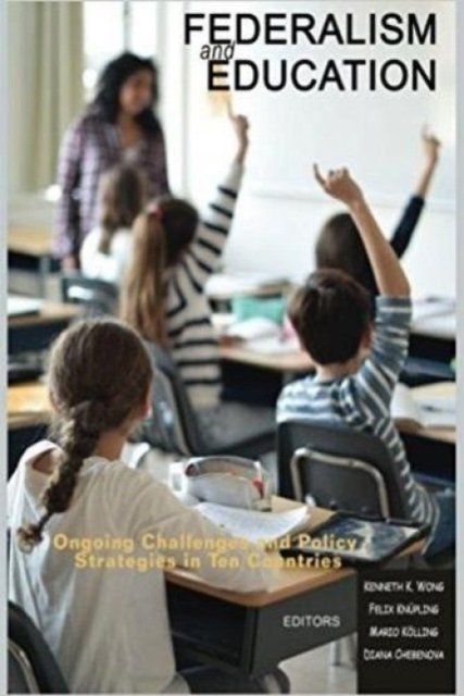 Federalism and Education – Ongoing Challenges and Policy Strategies in Ten Coun…
